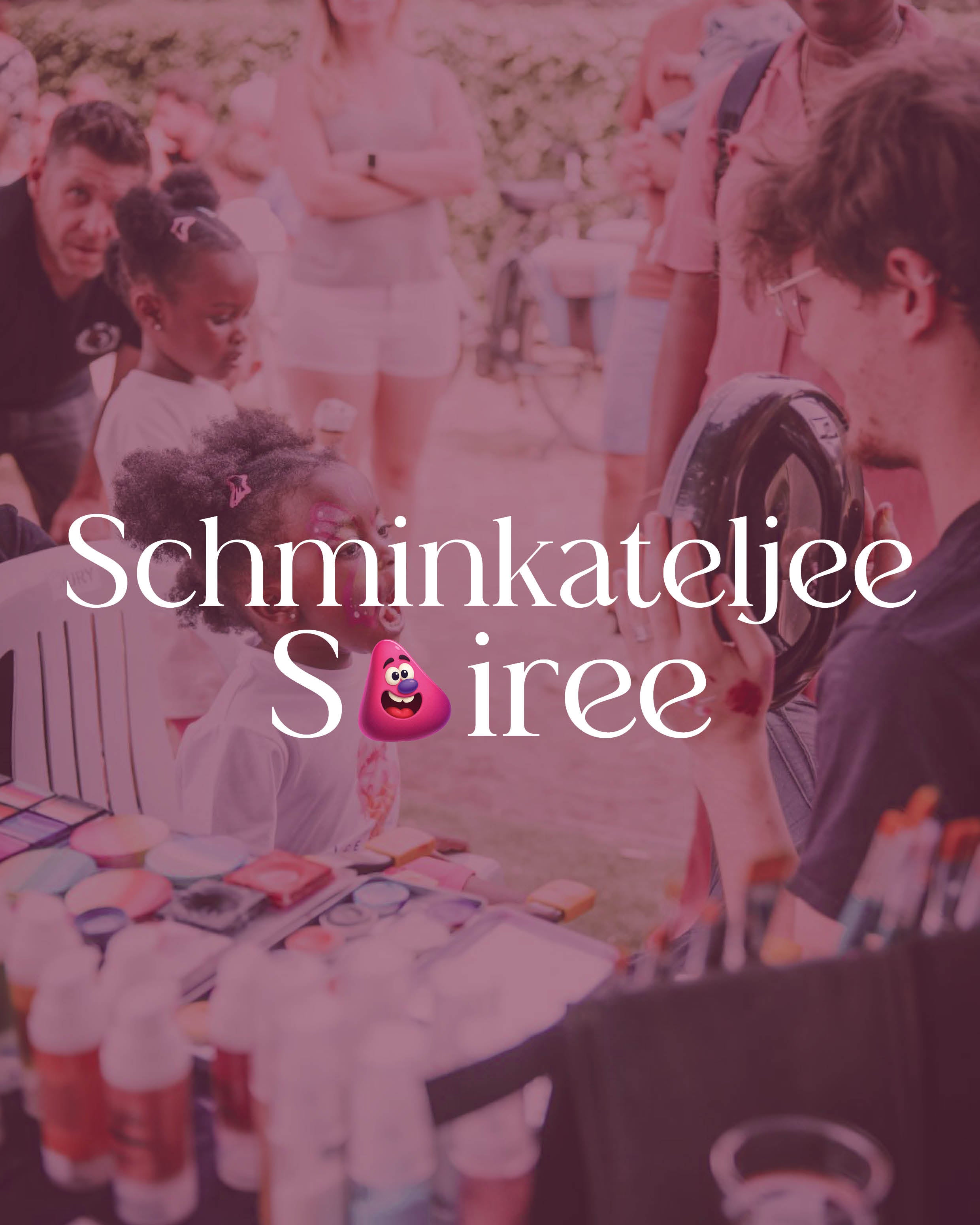 Schminkateljee Soirée
